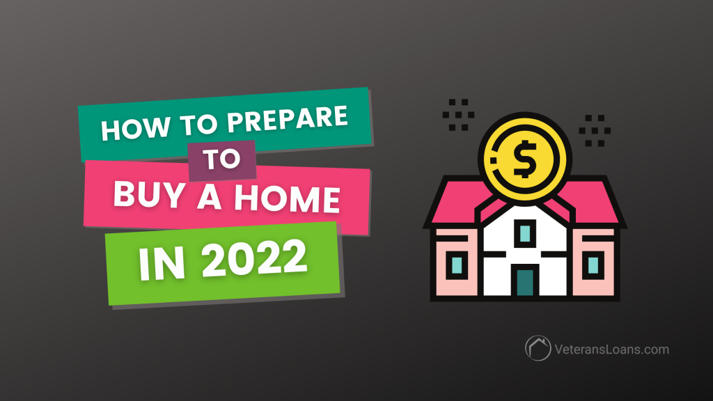 how to prepare to buy a home in 2022