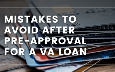 Mistakes to Avoid After Pre-Approval for a VA Loan